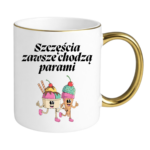 Kubek "Szczęścia chodzą parami"