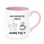 Kubek "Nie widzisz że teraz kawę piję?"