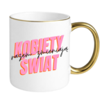 Kubek "Kobiety razem zmieniają świat"