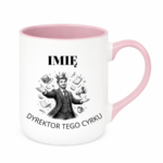 Kubek z dowolnym imieniem "Dyrektor tego cyrku"