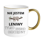 Kubek "Nie jestem leniwy"