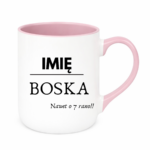Kubek z dowolnym imieniem "Boska nawet o 7 rano !"