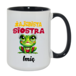 Kubek z dowolnym imieniem "Żajebista siostra"