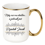 Kubek z dowolnym imieniem "Niby nie ma ideałów, a jednak jest dziadek"
