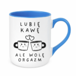 Kubek "Lubię kawę ale wolę orgazm"
