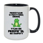 Kubek "Przesyłam ci pozytywną energię"