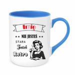 Kubek z dowolnym imieniem "Nie jesteś stara jesteś retro"