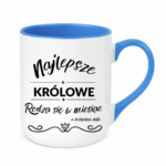 Kubek z dowolnym miesiącem i datą "Najlepsze królowe"