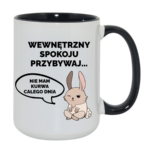 Kubek "Wewnętrzny spokoju przybywaj..."