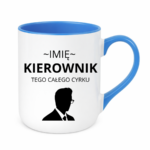 Kubek z dowolnym imieniem "Kierownik tego całego cyrku"