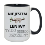 Kubek "Nie jestem leniwy"