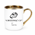 Kubek z dowolnym imieniem "Gwizdnąć Ci?"