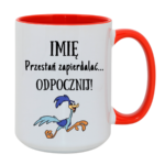Kubek z dowolnym imieniem "Przestań zapierdzielać"