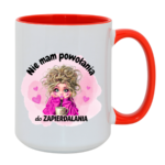 Kubek "Nie mam powołania do zapierdalania"