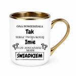 Kubek z dowolnym imieniem "Czy zostaniesz moim świadkiem?