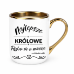 Kubek z dowolnym miesiącem i datą "Najlepsze królowe"