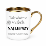 Kubek z dowolnym napisem dziadek, wujek, tata "Tak wygląda najlepszy"