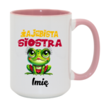 Kubek z dowolnym imieniem "Żajebista siostra"