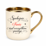 Kubek z dowolnym imieniem "Nad wszystkim panuje"