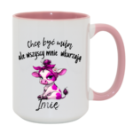 Kubek z dowolnym imieniem "Chcę być miła"