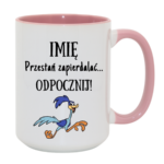 Kubek z dowolnym imieniem "Przestań zapierdzielać"