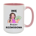 Kubek z dowolnym imieniem "Królowa rozwodowa"