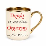 Kubek "Dzięki za wszystkie orgazmy"