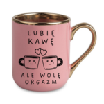 Kubek "Lubię kawę ale wolę orgazm"