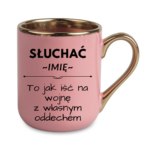 Kubek z dowolnym imieniem "Słuchać ... to jak iść na wojnę z własnym oddechem"