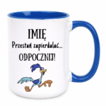 Kubek z dowolnym imieniem "Przestań zapierdzielać"