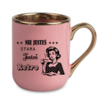 Kubek "Nie jesteś stara jesteś retro"