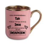Kubek z dowolnym imieniem "Czy zostaniesz moim świadkiem?