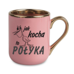 Kubek "Jak kocha to połyka"
