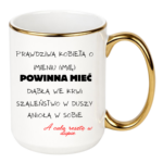 Kubek z dowolnym imieniem "Prawdziwa kobieta powinna mieć"