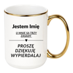 Kubek z dowolnym imieniem "U mnie są trzy zasady"