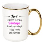 Kubek z dowolnym imieniem "Jestem wersją vintage"