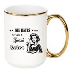 Kubek "Nie jesteś stara jesteś retro"