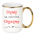 Kubek "Dzięki za wszystkie orgazmy"
