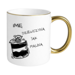 Kubek z dowolnym imieniem "Dziewczyna jak malina"