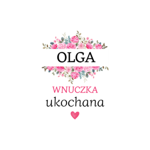 Kubek z dowolnym imieniem "Wnuczka ukochana"