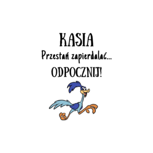 Kubek z dowolnym imieniem "Przestań zapierdzielać"