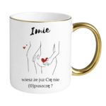 Kubek z dowolnym imieniem "Wiesz że cię nie (o)puszczę