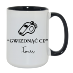 Kubek z dowolnym imieniem "Gwizdnąć Ci?"