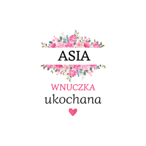 Kubek z dowolnym imieniem "Wnuczka ukochana"