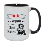 Kubek z dowolnym imieniem "Nie jesteś stara jesteś retro"