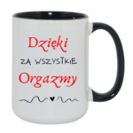 Kubek "Dzięki za wszystkie orgazmy"