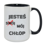 Kubek "Jesteś mój chłop"
