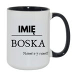 Kubek z dowolnym imieniem "Boska nawet o 7 rano !"