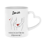 Kubek z dowolnym imieniem "Wiesz że cię nie (o)puszczę