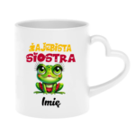 Kubek z dowolnym imieniem "Żajebista siostra"
